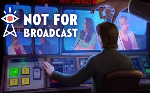 沉浸式模拟影像游戏《Not For Broadcast》正式版 今日于Steam发售