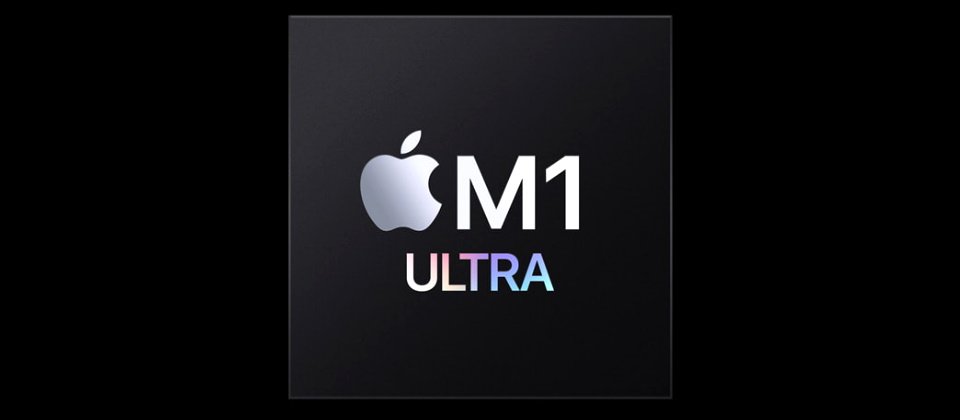 苹果发布M1 Ultra与全新台式机Mac Studio