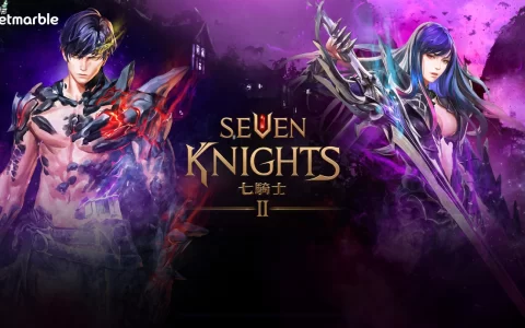 《七骑士2》推出剧情最终章与全新传说英雄 