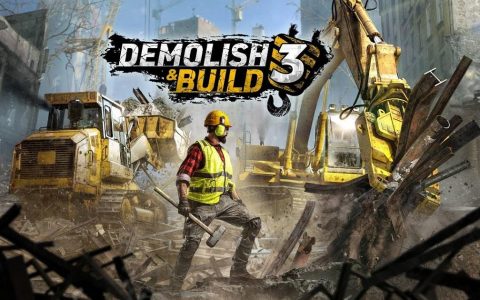 拆楼公司经营爱好者留意了 最新作《Demolish &Build 3》发表