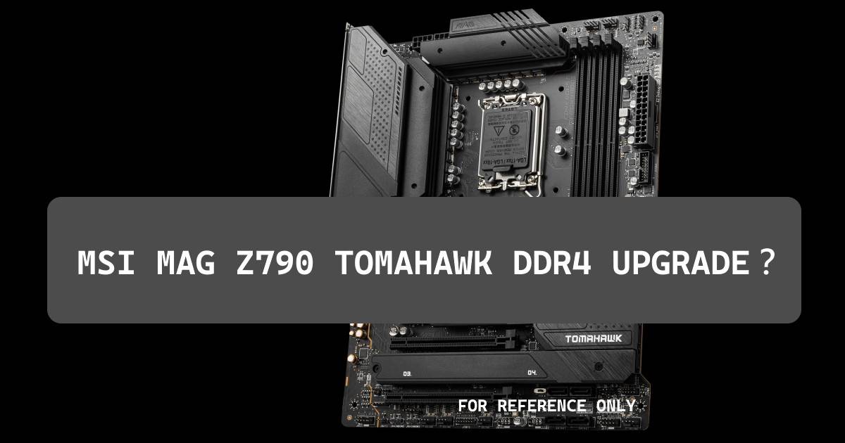 MSI MAG Z790 TOMAHAWK DDR4 迎来大升级，配有多项进阶功能？