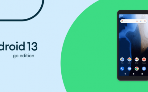 Google释出Android 13 Go Edition，预计明年陆续推出相应装置