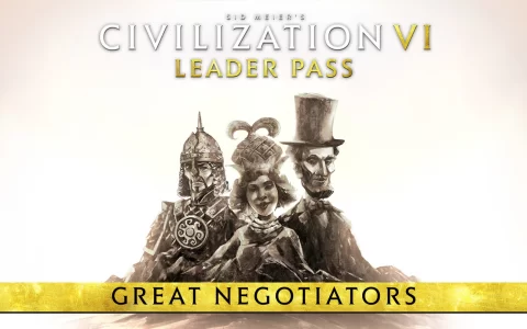《文明帝国VI：领袖Pass》正式推出“大谈判家包”来测试你的外交技能吧！