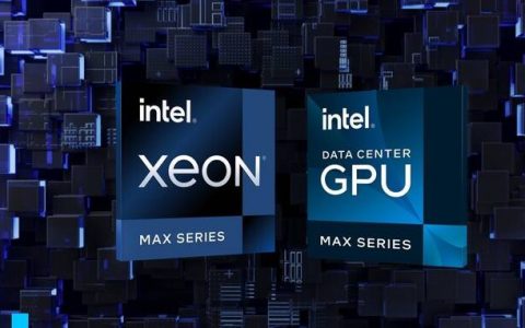 支持HBM的x86处理器登场，Intel为数据中心带来全新Max产品线