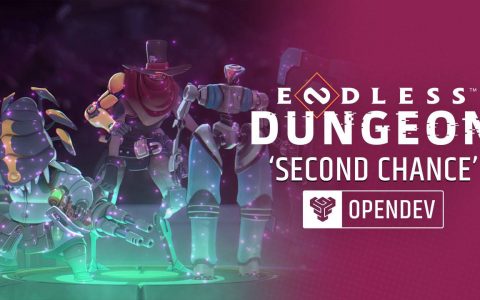 『ENDLESS™ Dungeon』「Second Chance」Opendev 开始！