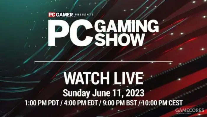 PC Gaming Show 2023将于6月12日播出，展示55款游戏