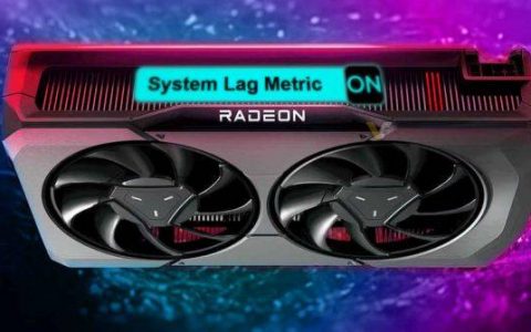 AMD在最新预览版驱动程序中导入了System Lag指标，适用于RDNA3 GPU
