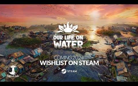 水上生活 RPG《Our Life on Water》正式发表