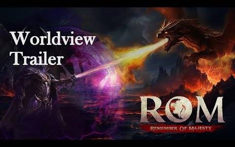 新作 MMORPG《ROM：Remember Of Majesty》开放事前预约