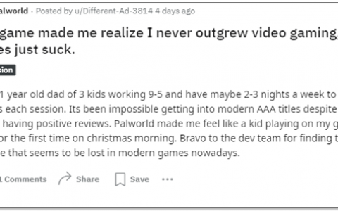 国外31岁父亲说《幻兽帕鲁》让他找回对游戏的热爱，并表示现代3A游戏都很糟糕